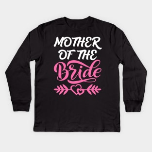 Mother of the Bride Kids Long Sleeve T-Shirt